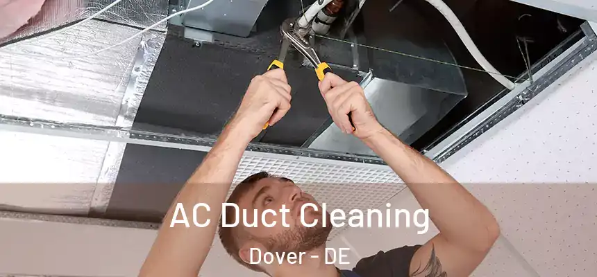  AC Duct Cleaning Dover - DE