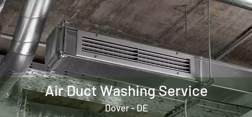  Air Duct Washing Service Dover - DE