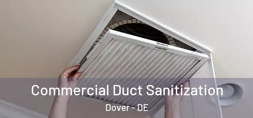  Commercial Duct Sanitization Dover - DE