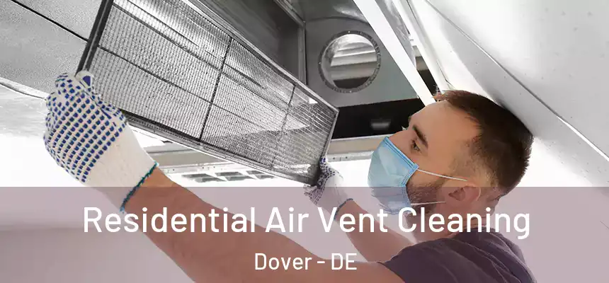  Residential Air Vent Cleaning Dover - DE