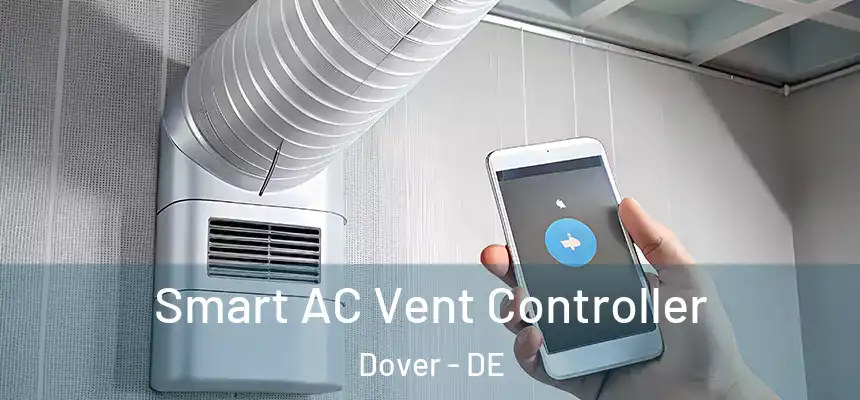  Smart AC Vent Controller Dover - DE