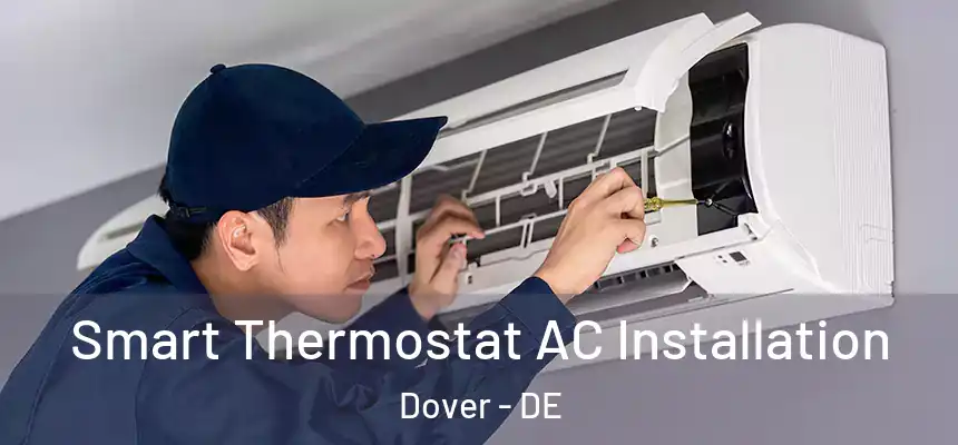  Smart Thermostat AC Installation Dover - DE
