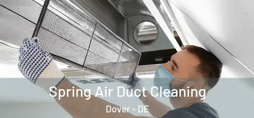  Spring Air Duct Cleaning Dover - DE